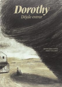 "Dorothy, déjale entrar"