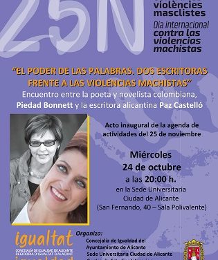 Las escritoras Piedad Bonnett y Paz Castelló se encuentran en la Sede Ciudad de Alicante para hablar de literatura y violencias machistas