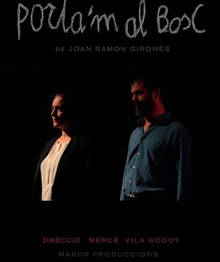 La obra Porta’m al bosc, finalista del Premi Born, llega al teatro Cervantes de Petrer