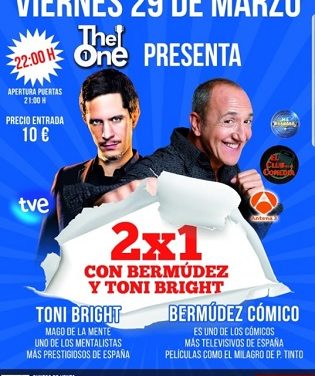 2 x 1 Toni Bright Y Bermúdez en Sala THE ONE de San Vicente