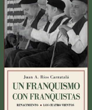 El catedràtic de la UA Juan Antonio Ríos Carratalá publica «Un franquismo con franquistas»