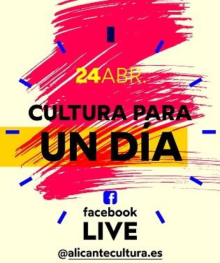 Alacant presenta un festival online sota el nom «Cultura per a un dia»