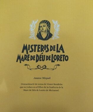 L’Ajuntament de Mutxamel edita una auca i una adaptació teatralitzada dels Misteris de la Mare de Déu de Loreto, que formen part del patrimoni immaterial mutxameler amb la col·laboració de la Diputació d’Alacant