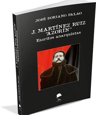 La Fea Burgesía Ediciones presenta a Elda l’obra ‘J. Martínez Ruiz “Azorín” Escritos anarquistes’ de José Soriano Palao