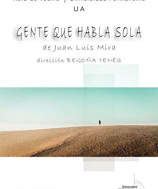 El Aula de Teatro de la Universidad Permanente de la UA estrena hoy «Gente que habla sola»