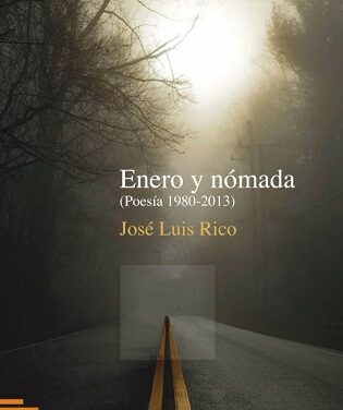 La Poesía es Noticia: José Luis Rico presenta este jueves “Enero y nómada. (Poesía 1980-2013)”