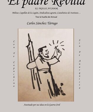 Carlos Sánchez Tárrago publica ‘El Padre Revilla’, una biografía en primera persona que recorre España y Ma-rruecos entre los siglos XIX y XX