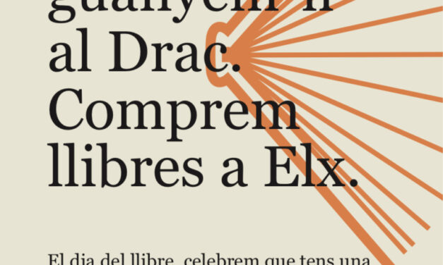 Comercio anima a la ciudadanía a comprar en las librerías de proximidad con la campaña ‘Per Sant Jordi, guanyem-li al Drac, comprem llibres a Elx’