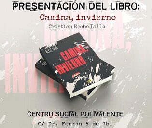 Reche Illo presenta aquest divendres “Camina, Invierno”, la seua nova novel·la, en el Centre Social d’Ibi