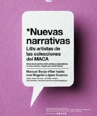 El Ciclo NUEVAS NARRATIVAS en el MACA para hablar sobre artistas del museo