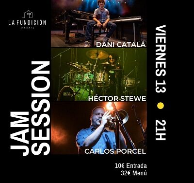 Jam Session con Dani Catalá, Carlos Porcel y Héctor Stewe este viernes en La Fundición