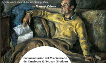 Manuel Valero actualiza el legado de Juan Gil-Albert al cumplirse el 25 aniversario de su Canelobre honorífico