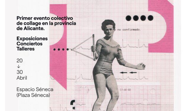 Espai Sèneca d’Alacant alberga el primer Festival de Collage del 20 al 30 d’abril