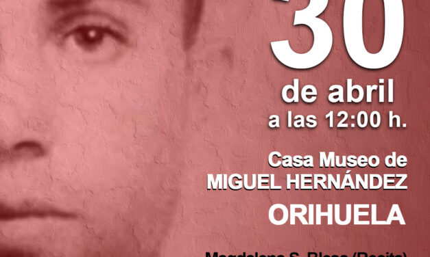 MAGDALENA SÁNCHEZ BLESA OFRECERÁ ESTE SÁBADO UN RECITAL POÉTICO EN EL RINCÓN HERNANDIANO