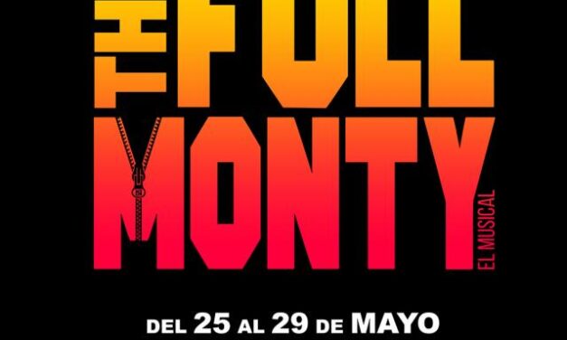 Esta semana llega al Principal “THE FULL MONTY” el músical más picante del año
