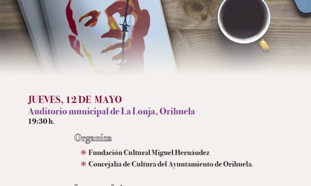 JOSÉ LUIS FERRIS PRESENTARÁ ESTE JUEVES EN ORIHUELA SU NUEVA BIOGRAFÍA SOBRE MIGUEL HERNÁNDEZ