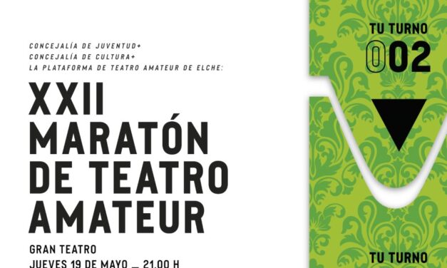 La XXII Maratón de Teatro Amateur de Elche, impulsada por la Concejalía de Juventud, tendrá lugar el próximo día 19
