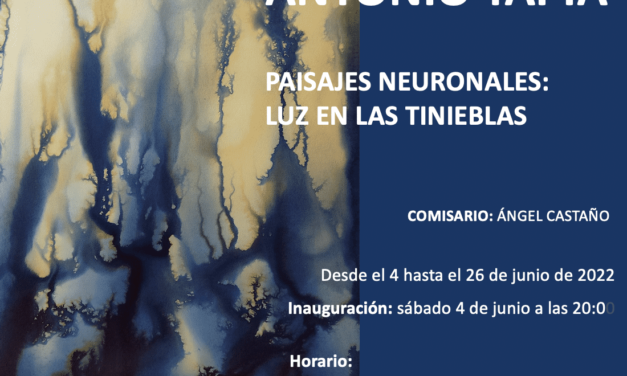 Este sábado la galería ACAS de Elche inaugura «Paisajes neuronales: luz en las tinieblas» de Antonio Tapia