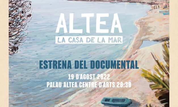 Cultura y Film Office presentan el documental “Altea, la casa de la mar”