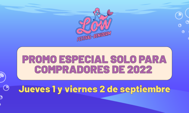 Low Festival tornarà a Benidorm el 28, 29 i 30 de juliol de 2023 i posa a la venda els primers abonaments a preu especial