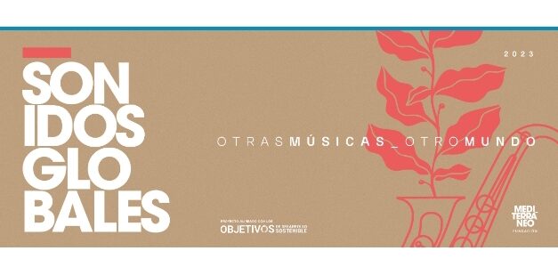 Torna a viatjar amb Sons Globals de la Fundació Mediterráneo