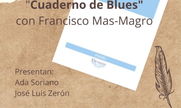 Este jueves se presentará en Orihuela el poemario «Cuaderno de Blues» de Francisco Mas-Magro en la librería Codex