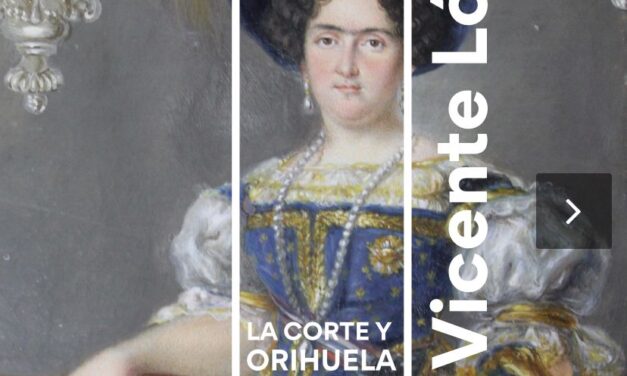 “VICENTE LÓPEZ. LA CORT I ORIHUELA” exposa destacades obres d’un dels grans pintors del segle XIX