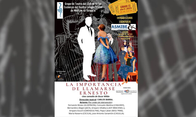 El grup de teatre del Col·legi de Metges de València representa ‘La importancia de llamarse Ernesto’ a benefici de Asmibe