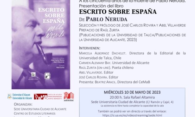 La UA presenta el llibre “Escrito sobre España” amb poesia i prosa que Pablo Neruda va dedicar a aquest país