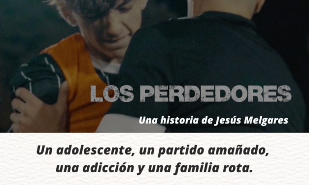 Campaña  de Crowdfunding del cortometraje “LOS PERDEDORES”