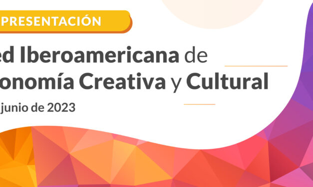 La Càtedra IARICC lidera la Xarxa Iberoamericana d’Economia Creativa i Cultural