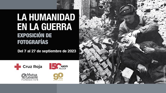 Exposició La humanitat en guerra en la Fundació Mútua Levante d’Alcoi