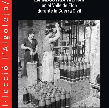 Presentació del llibre «La indústria militar a la Vall d’Elda durant la Guerra Civil» per Juan Arráez Cerdà