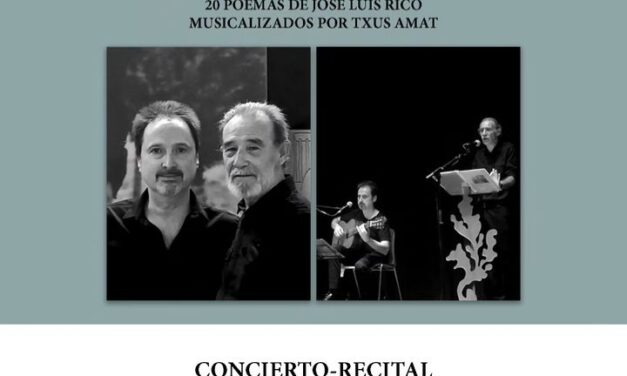 Concierto-Recital: 20 poemas de José Luis Rico musicalizados por Txus Amat