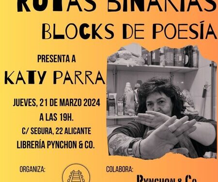 Rutas Binarias, Blocks de Poesía, comienza su andadura con Katy Parra