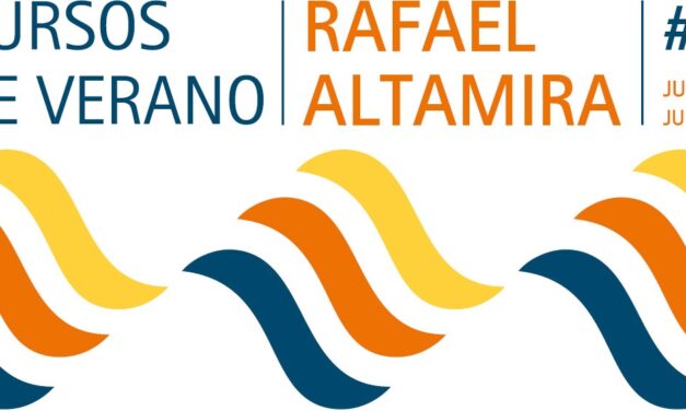 Los Cursos de Verano Rafael Altamira profundizan en seis temáticas de alto interés la próxima semana