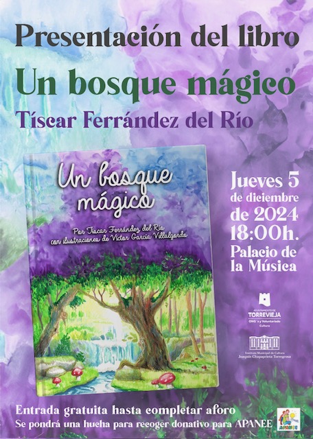 El 5 de diciembre se presenta el libro ifantil «Un bosque mágico», de Tíscar Ferrández Ríos e ilustraciones de Víctor García Villalgordo