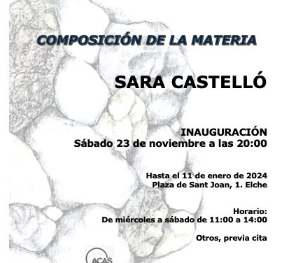 Galería ACAS de Elche inaugurará la exposición «Composición de la Materia» de la artista  Sara Castelló
