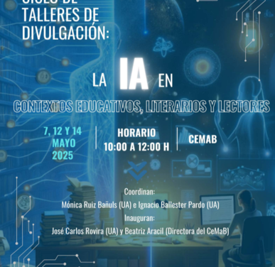 El CeMaB dedica un ciclo de talleres de divulgación a la inteligencia artificial en contextos educativos, literarios y lectores