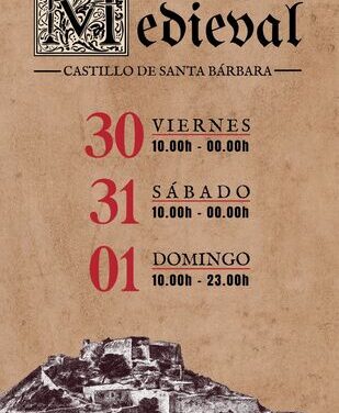 El Castillo de Santa Bárbara viaja al medievo con un fin de semana lleno de música, juegos, espectáculos y una muestra de artesanía