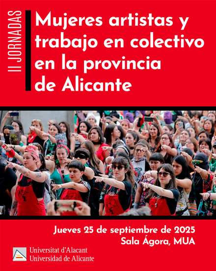 El MUA acull la II Jornada Dones Artistes i Treball en Col·lectiu a la Província d’Alacant