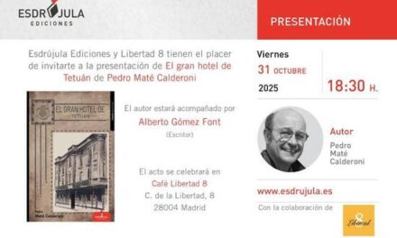 Presentación de la obra «El Gran Hotel de Tetuán» de Pedro Maté Calderoni en la Sala Libertad 8 de Madrid