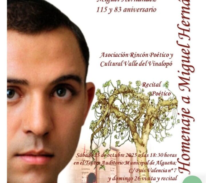 “Terra de Versos” Vida i Mort amb Miguel Hernández en els seus 115 i 83 Aniversari