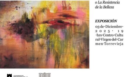 El Centro Cultural Virgen el Carmen de Torrevieja acoge ‘LO INVISIBLE O LA RESISTENCIA DE LA BELLEZA’, la nueva exposición del artista Fran Berbel