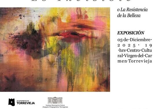 El Centro Cultural Virgen el Carmen de Torrevieja acoge ‘LO INVISIBLE O LA RESISTENCIA DE LA BELLEZA’, la nueva exposición del artista Fran Berbel