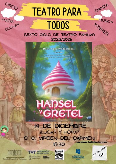 Este domingo, 14 de diciembre, continúa el VI CICLO DE TEATRO PARA TODOS, con el estreno mundial de HANSEL Y GRETEL, EL MUSICAL