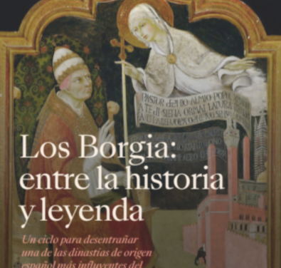 El Aula de Cultura de Alicante revisa el poder, la historia y la leyenda de los Borgia