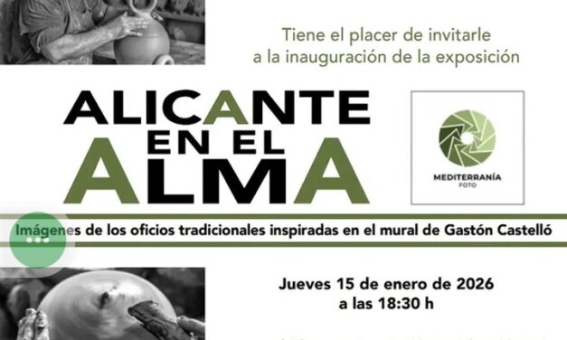 «Alicante en el Alma» muestra los oficios tradicionales alicantinos en Espacio Séneca del 15 de enero al 22 de febrero