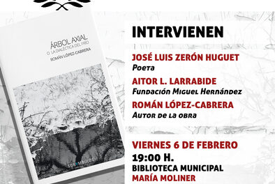 Aquest pròxim divendres es presenrará el poemari “ÁRBOL AXIAL O LA DIALÉCTICA DEL FRÍO” de Román López-Cabrera a Oriola