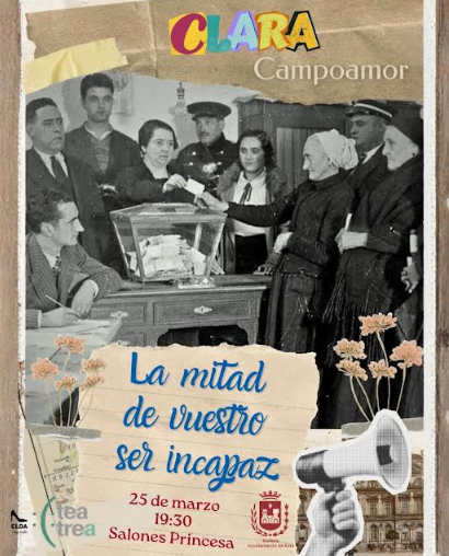 Elda da voz a Clara Campoamor con la representación de la pieza teatral ‘La mitad de vuestro ser incapaz’ de Natalia Bravo